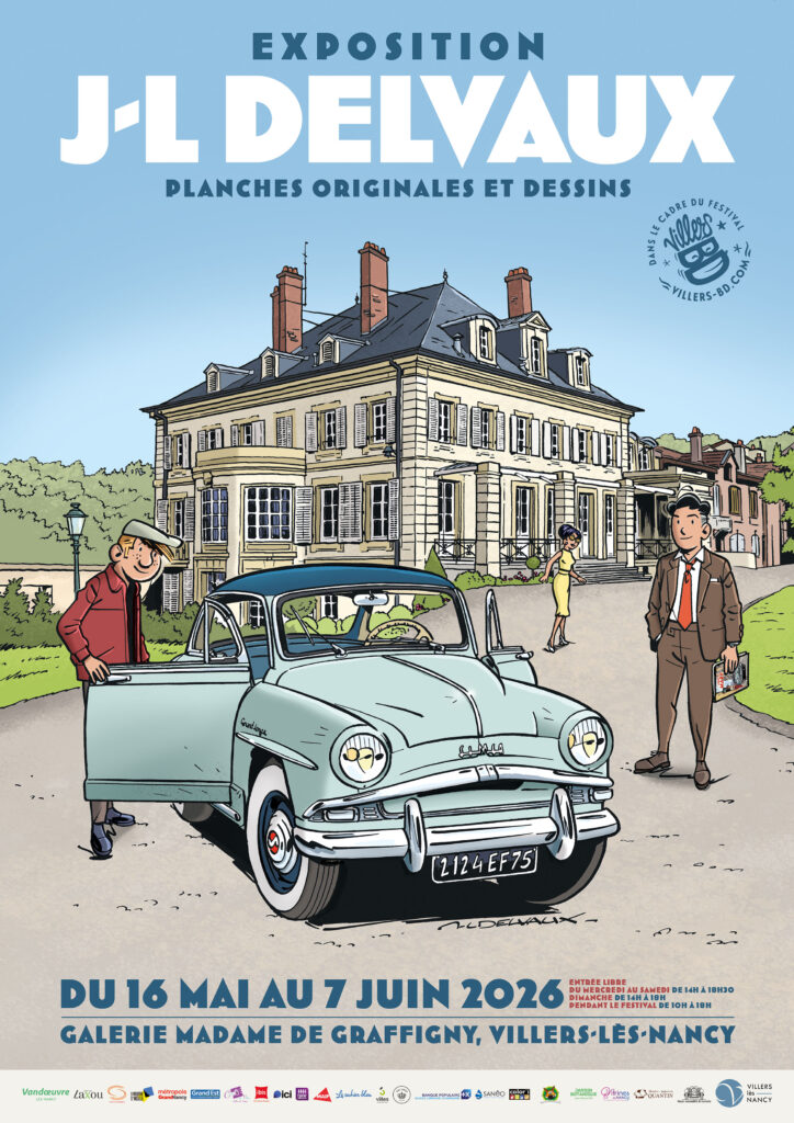 Exposition J-L Delvaux, planches originales et dessins, du 16 mai au 7 juin 2026, entrée libre, du mercredi au samedi de 14 heures à 18 heures 30, dimanche de 14h heures à 18 heures, pendant le festival de 10 heures à 18 heures. Galerie Madame de Graffigny, Villers-les-Nancy. Dans le cadre du festival Villers BD